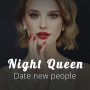 Night Queen- Date new people