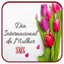 feliz dia da mulher sms 2025